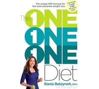 The One One One Diet: The Simple 1:1:1 Formula for Fast and Sustained Weight Loss