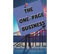 The One-Page Business: Moving Your Business from Chaos to Clarity.
