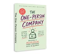 The One-Person Company - AI-Powered Solopreneur Guide to Build a Scalable Business | Productivity, Automation, Personal Branding, Entrepreneurship & Smart Business Growth for Freelancers and Creators
