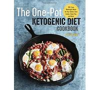 The One Pot Ketogenic Diet Cookbook