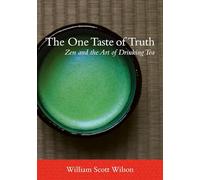 The One Taste of Truth: Zen and the Art of Drinking Tea