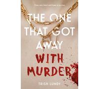 The One That Got Away With Murder