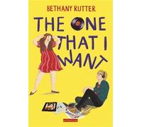 Bethany Rutter – The One That I Want – Roman adolescent – Broché