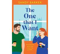The One That I Want: A gorgeously feel-good, romantic comedy from bestseller Sandy Barker