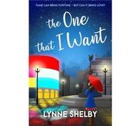 The One That I Want by Lynne Shelby Lynne Shelby (Auteur)