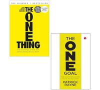 The One Thing By Gary Keller, Jay Papasan & The One Goal The Uncomplicated Guide To Success By Patrick Rayne 2 Books Collection Set