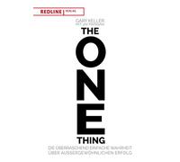 The One Thing – La vérité étonnamment simple sur le succès exceptionnel