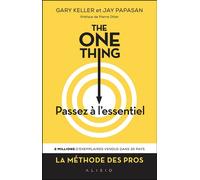 The one thing Passez à l'essentiel - Gary Keller - Alisio - broché - Guide