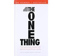 The One Thing: The Suprisingly Simple Truth Behind Extraordinary Results