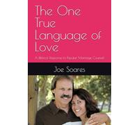 The One True Language of Love: A Biblical Response to Popular Marriage Counsel