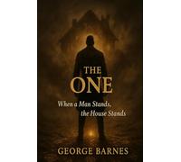 THE ONE: When a Man Stands, the House Stands