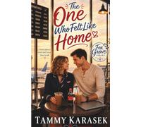 The One Who Felt Like Home: Fox Grove Series, Book 2