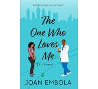 The One Who Loves Me: A Christian Medical Romance