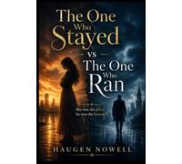 The One Who Stayed vs The One Who Ran: She was the price; he was the lesson
