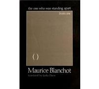 The One Who Was Standing Apart From Me by Maurice Blanchot Maurice Blanchot (Auteur)