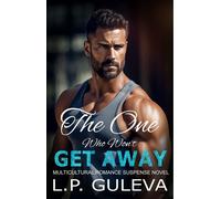 The One Who Won't Get Away Multicultural Romance Suspense Novel - L.P. Guleva - Auto-Édition - ebook (ePub) - Livre