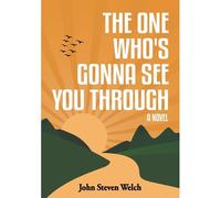The One Who's Gonna See You Through