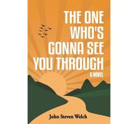 The One Who's Gonna See You Through