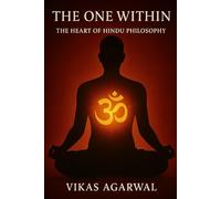 The One Within: The heart of Hindu philosophy