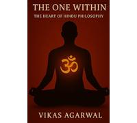 The One Within: The heart of Hindu philosophy