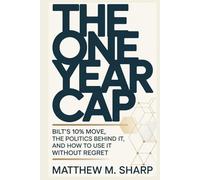 THE ONE YEAR CAP: Bilt’s 10% Move, the Politics Behind It, and How to Use It Without Regret