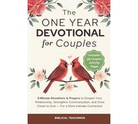 The One Year Devotional for Couples: 5-Minute Devotions & Prayers to Deepen Your Relationship, Strengthen Communication, and Grow Closer to God - For a More Intimate Connection