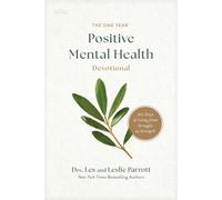 The One Year Positive Mental Health Devotional 365 Days of Going from Struggle to Strength - Les Parrott - Tyndale Refresh - ebook (ePub) - Livre