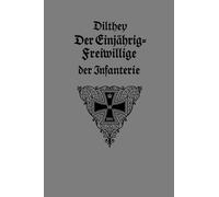 The One Year Volunteer: The Officer Aspirant and the Officer of the Reserve of the Infantry