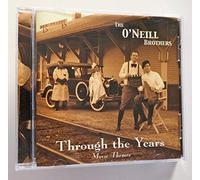 The O'Neill Brothers - Through The Years