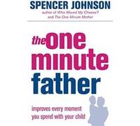 The OneMinute Father by Spencer Johnson Paperback Book Johnson, Spencer (Auteur)