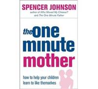 The OneMinute Mother by Spencer Johnson Paperback Book Johnson, Spencer (Auteur)