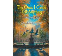 The Ones I Could Tell Anything