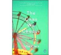 The Ones We Choose by Julie A. Clark [Paperback] NEUF
