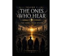 The Ones Who Hear: Volume 2 The Ones Who Stand