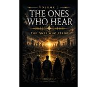 The Ones Who Hear: Volume 2 The Ones Who Stand
