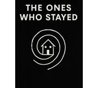 The ones who stayed