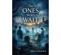 The Ones Who Wait