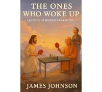 The Ones Who Woke Up: Legends of Human Awakening