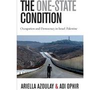 The OneState Condition by Adi Ophir Adi Ophir (Auteur)
