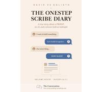 The OneStep Scribe Diary: David vs. Goliath: A True Story About a Clinician, an AI, and a Dream Built at Midnight