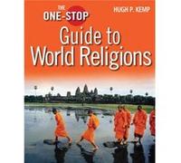 The OneStop Guide to World Religions by Hugh P Kemp Hugh P Kemp (Auteur)