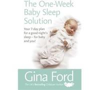 The OneW aby Sleep Solution by Contented Little Baby Gina Ford Gina Ford, (Auteur)