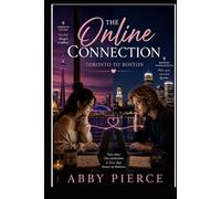 The Online Connection: Toronto to Boston two cities One connection A love that knows no distance