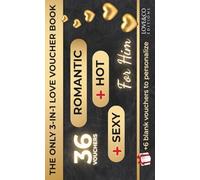 THE ONLY 3-IN-1 LOVE COUPON BOOK FOR HIM - Romantic, Sexy & Hot Vouchers (36 + 6 Blank) | Couples Voucher Book, Date Night Ideas, Romantic Gift, Valentines Gift for Him