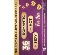 THE ONLY 3-IN-1 LOVE VOUCHER BOOK FOR HER - Romantic, Sexy and Hot Vouchers (36 pre-filled + 6 Blank) | Couples Coupon Book, Date Night Ideas, Romantic Gift, Valentine Gift for Her
