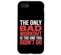 The Only Bad Workout is The One You Didn't Do |- Coque pour iPhone SE (2020) / 7/8