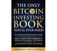 The Only Bitcoin Investing Book You'll Ever Need