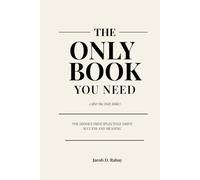 The Only Book You Need (After the Holy Bible): The Hidden Principles That Shape Success and Meaning | Lessons from History, Thinkers, and Real-World Patterns | Not Taught in School