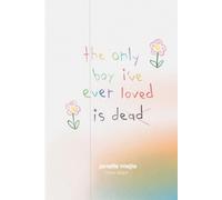The Only Boy I've Ever Loved is Dead