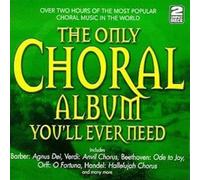 The Only Choral Album You'll. [Import]